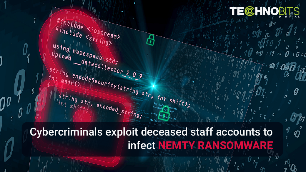 Cybercriminals exploit deceased staff accounts to infect Nemty ransomware