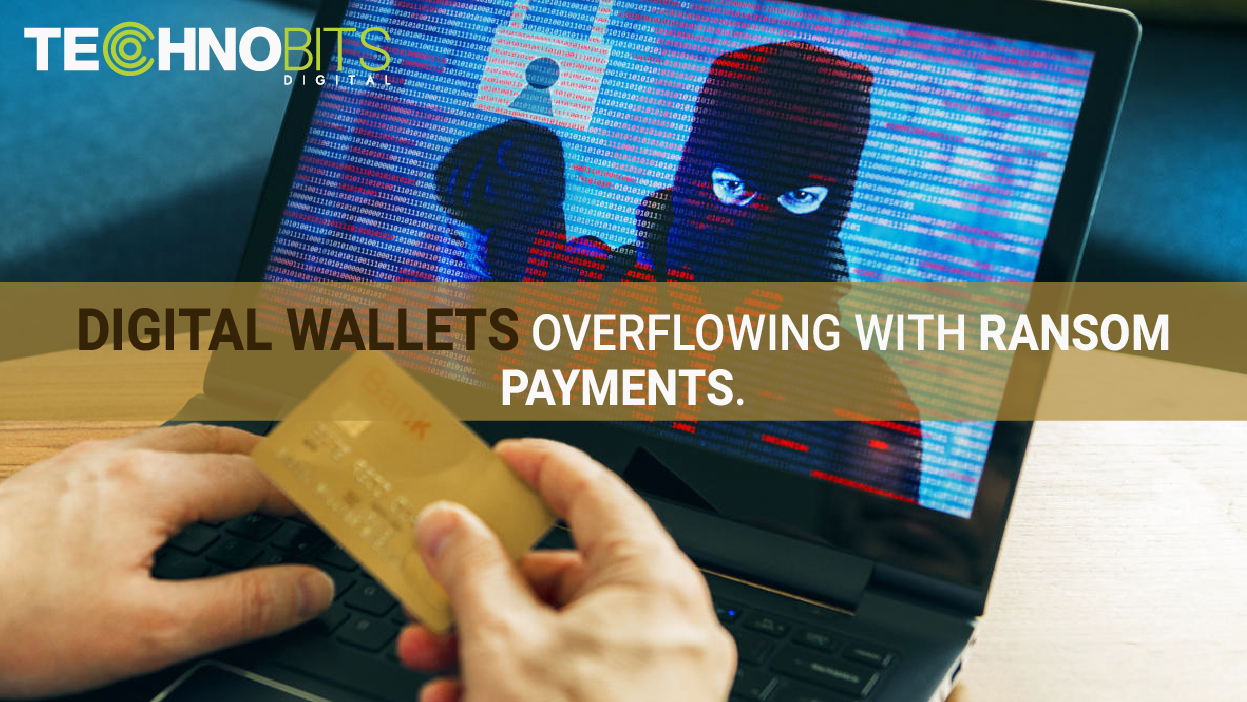 Digital wallets overflowing with ransom payments