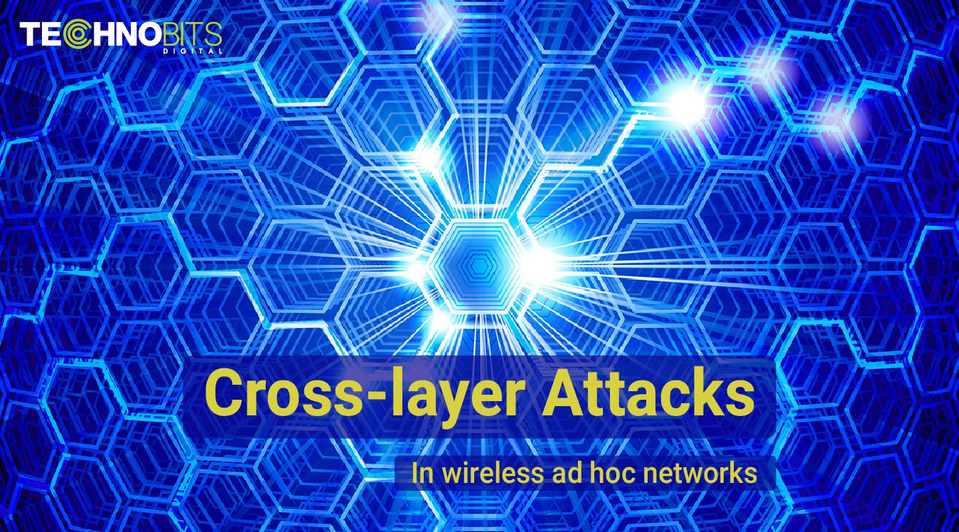 Cross-layer attacks in Wireless ad hoc Networks
