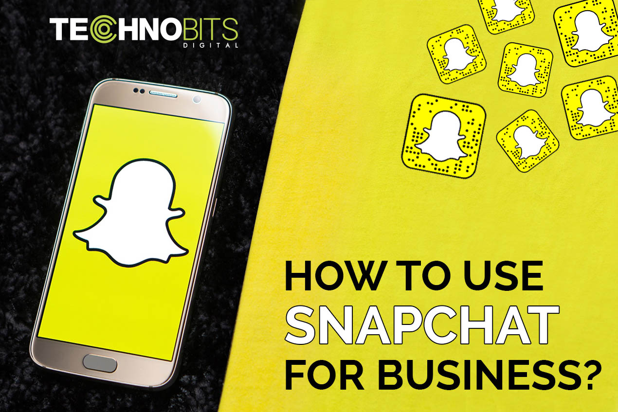 How to use Snapchat for Business?
